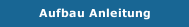 Aufbau Anleitung